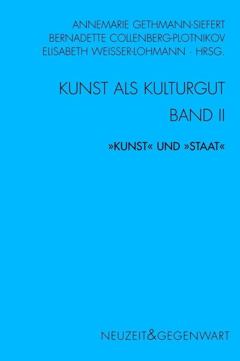 Kunst und Kulturgut. Band II: "Kunst" und "Staat" - 