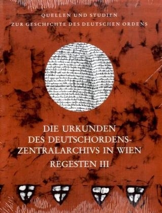 Die Urkunden des Deutschordens-Zentralarchivs in Wien. Regesten