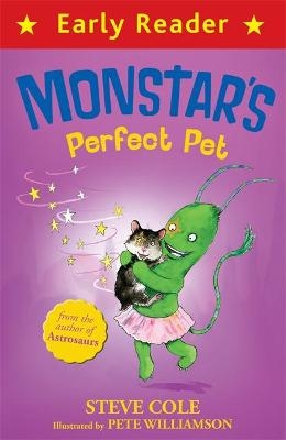Early Reader: Monstar's Perfect Pet - Steve Cole