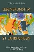 Leben und Lebenskunst am Beginn des 21. Jahrhunderts - 