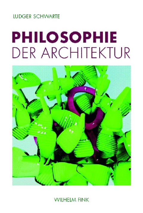 Philosophie der Architektur - Ludger Schwarte