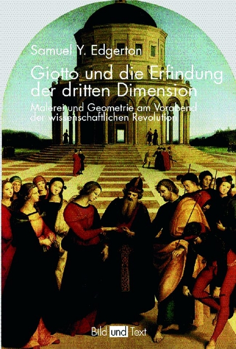 Giotto und die Erfindung der dritten Dimension - Samuel Y. Edgerton