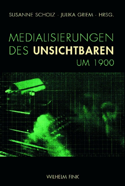 Medialisierungen des Unsichtbaren um 1900 - 