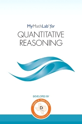 (Texas Customers Only) MyLab Math for Quantitative Reasoning -- Student Access Kit -  Dana Center