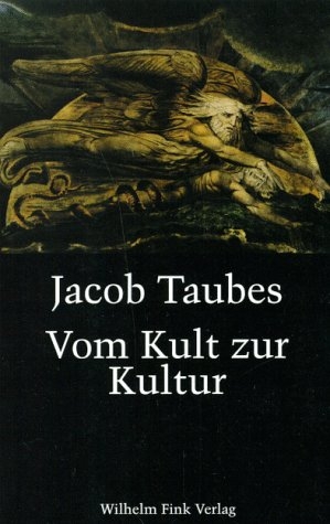 Vom Kult zur Kultur - Jacob Taubes