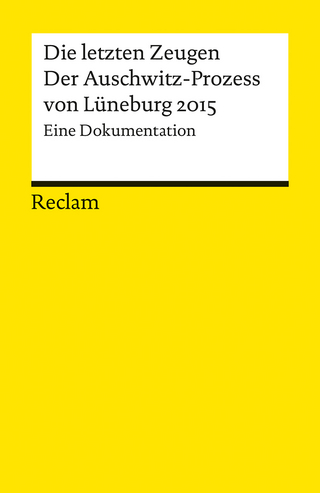 Die letzten Zeugen. Der Auschwitz-Prozess von Lüneburg 2015