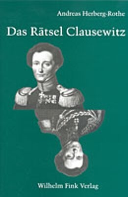 Das R&auml;tsel Clausewitz - Andreas Herberg-Rothe