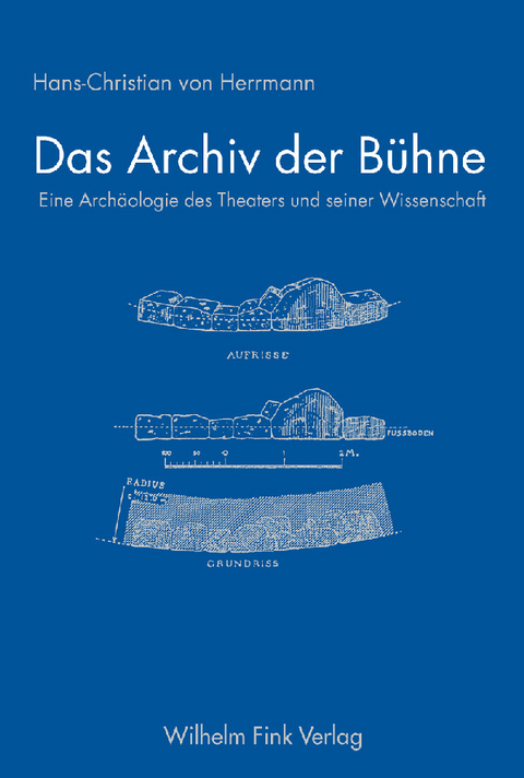 Das Archiv der B&uuml;hne - Hans-Christian von Herrmann, Hans-Christian von Herrmann