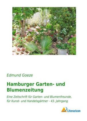 Hamburger Garten- und Blumenzeitung - Edmund Goeze