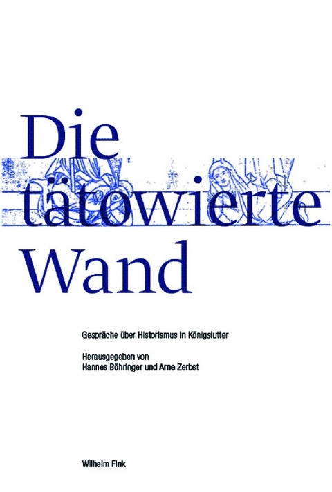 Die t&auml;towierte Wand - 