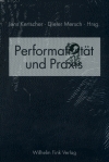 Performativit&auml;t und Praxis - 