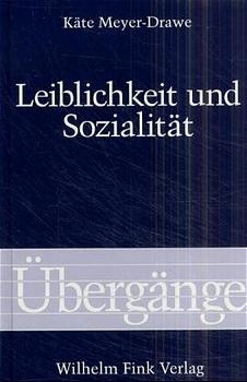 Leiblichkeit und Sozialität