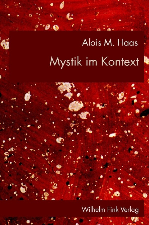 Mystik im Kontext - Alois M. Haas