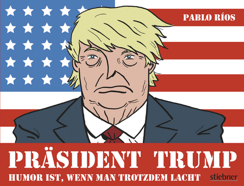 Pr&auml;sident Trump - Pablo R&iacute;os