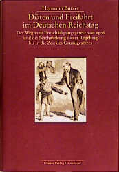 Di&auml;ten und Freifahrten im Deutschen Reichstag - Hermann Butzer