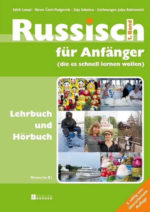 Russisch f&uuml;r Anf&auml;nger Lehrbuch und H&ouml;rbuch 1. Band - Edith Lampl, Nieves Čavić-Podgornik, Zoja Solonina