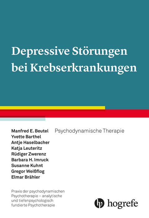 Depressive St&ouml;rungen bei Krebserkrankungen - Manfred E. Beutel, Yvette Barthel, Antje Haselbacher, Katja Leuteritz, R&uuml;diger Zwerenz, Barbara H. Imruck, Susanne Kuhnt, Gregor Wei&szlig;flog, Elmar Br&auml;hler