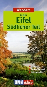 Wandern Eifel - s&uuml;dlicher Teil - Heinrich Bauregger, Cornel Braun