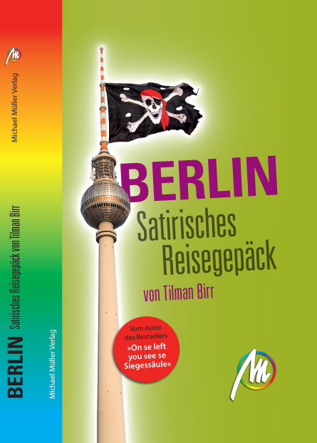Berlin - Satirisches Reisegep&auml;ck - Tilman Birr, Christian Schultz