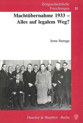 Machtübernahme 1933 - Alles auf legalem Weg?
