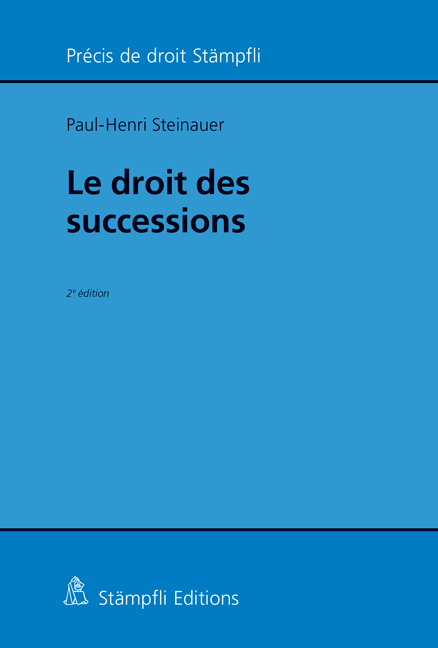 Le droit des successions - Paul-Henri Steinauer