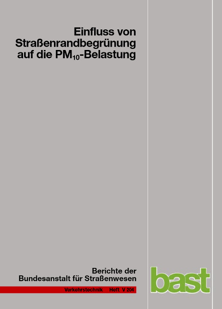 Einfluss von Straßenrandbegrünung auf die PM10-Belastung - David Bracke, Ganna Reznik, Helga Mölleken