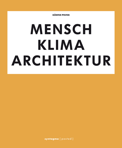 Mensch Klima Architektur - G&uuml;nter Pfeifer