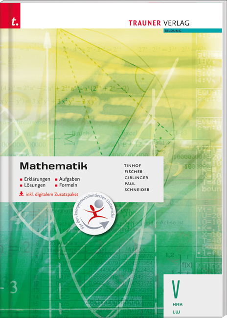 Mathematik V HAK/LW inkl. digitalem Zusatzpaket - Erkl&auml;rungen, Aufgaben, Beispiele, Formeln - Schneider Gerold, Girlinger Helmut, Paul Markus, Friedrich Tinhof, Fischer Wolfgang