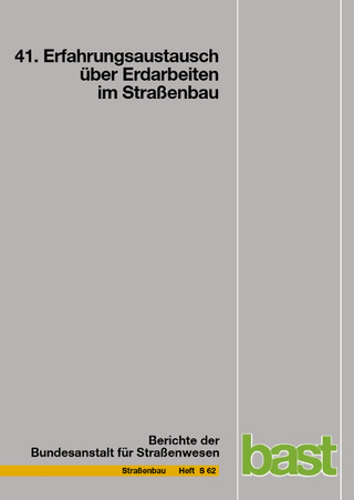 41. Erfahrungsaustausch über Erdarbeiten im Straßenbau