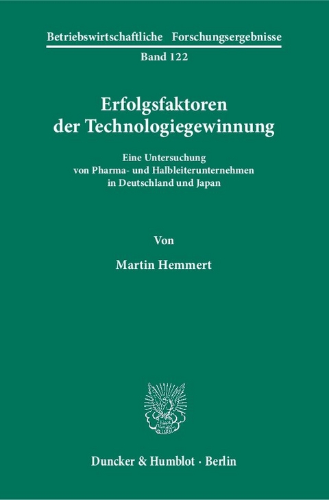 Erfolgsfaktoren der Technologiegewinnung. - Martin Hemmert