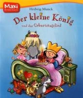 Der Kleine K&ouml;nig und das Geburtstagslied - Hedwig Munck