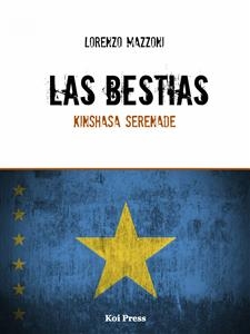 Las Bestias / Kinshasa Serenade - Lorenzo Mazzoni