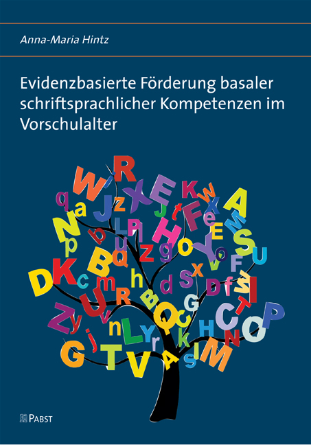 Evidenzbasierte F&ouml;rderung basaler schriftsprachlicher Kompetenzen im Vorschulalter - Anna-Maria Hintz