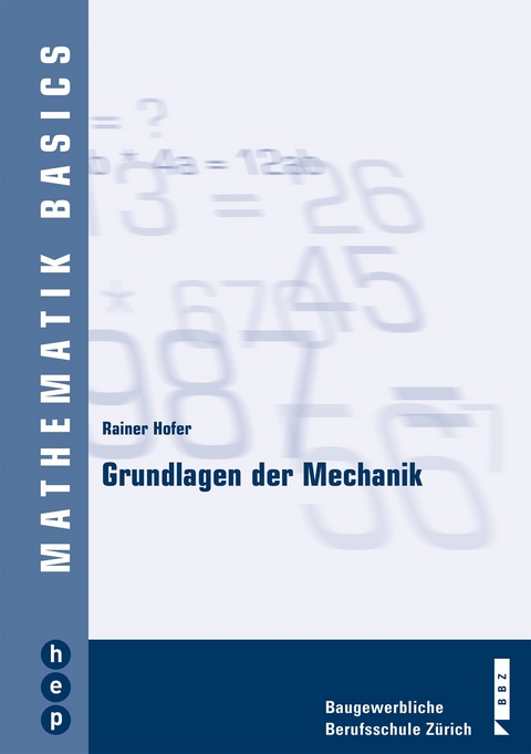 Grundlagen der Mechanik - Rainer Hofer