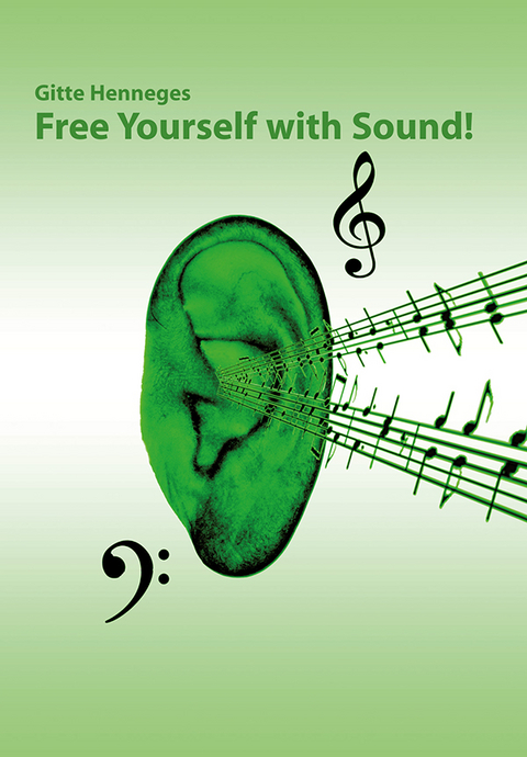 Free yourself with Sound - Gitte Henneges