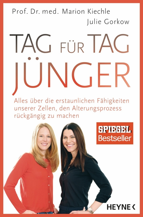 Tag f&uuml;r Tag j&uuml;nger - Marion Kiechle, Julie Gorkow