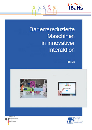 Barrierereduzierte Maschinen in innovativer Interaktion