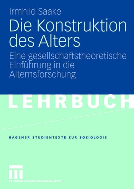 Die Konstruktion des Alters - Irmhild Saake