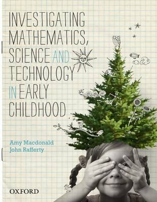 Investigating Mathematics, Science and Technology in Early Childhood -  Macdonald