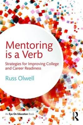 Mentoring is a Verb - Russ Olwell