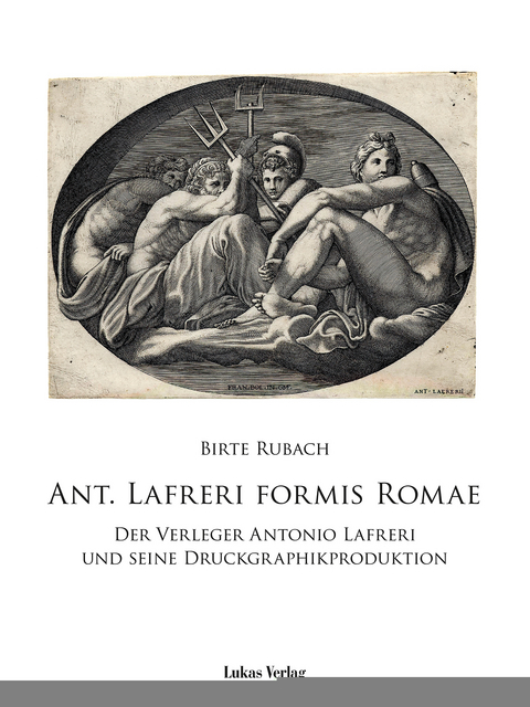 Ant. Lafreri Formis Romae - Birte Rubach