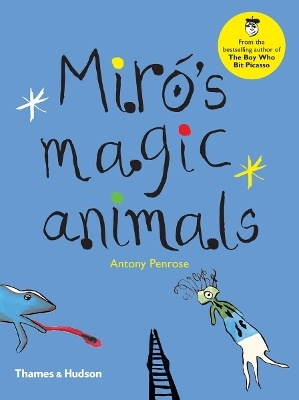 Mir&oacute;'s Magic Animals - Antony Penrose