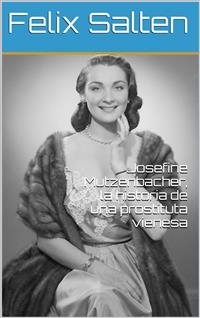 Josefine Mutzenbacher, La Historia De Una Prostituta Vienesa