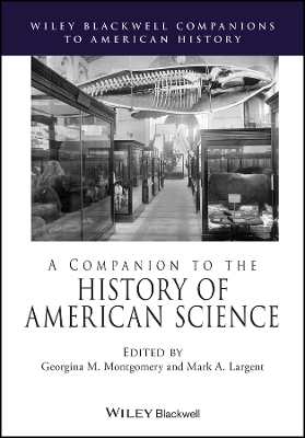 A Companion to the History of American Science - 