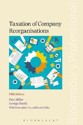 Taxation of Company Reorganisations - Pete Miller, George Hardy