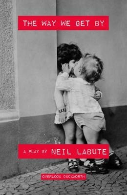 The Way We Get by - Neil LaBute