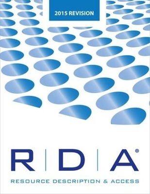 RDA: Resource Description and Access Print -  Joint Steering Committee for the Development of RDA