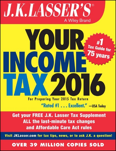 J.K. Lasser's Your Income Tax 2016 -  J. K. Lasser Institute