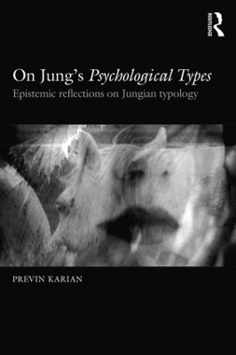 On Jung’s Psychological Types - Previn Karian