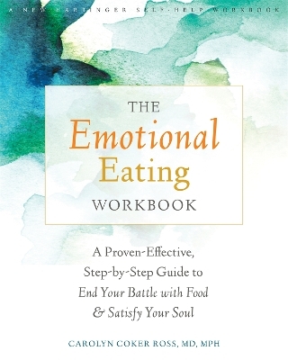 The Emotional Eating Workbook - Carolyn Coker Ross